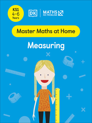 cover image of Maths — No Problem! Measuring, Ages 4-6 (Key Stage 1)